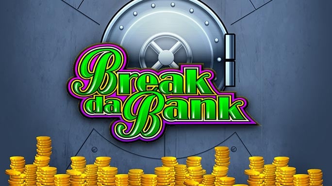 Break da Bank